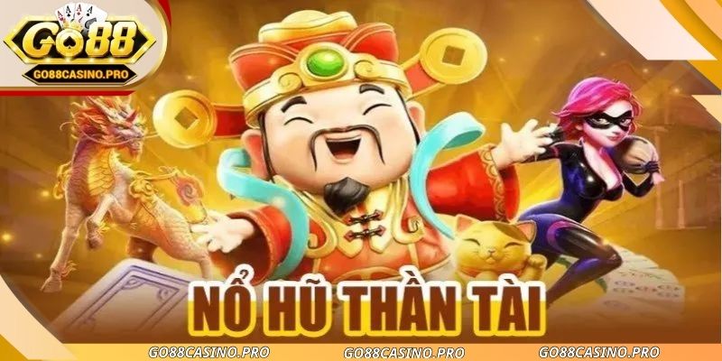 Nổ Hũ Thần Tài Go88 - Trải Nghiệm Săn Thưởng Hấp Dẫn 2026