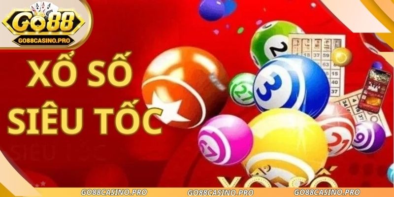 Xổ số siêu tốc GO88 - Hình thức giải trí nhanh gọn, rõ ràng